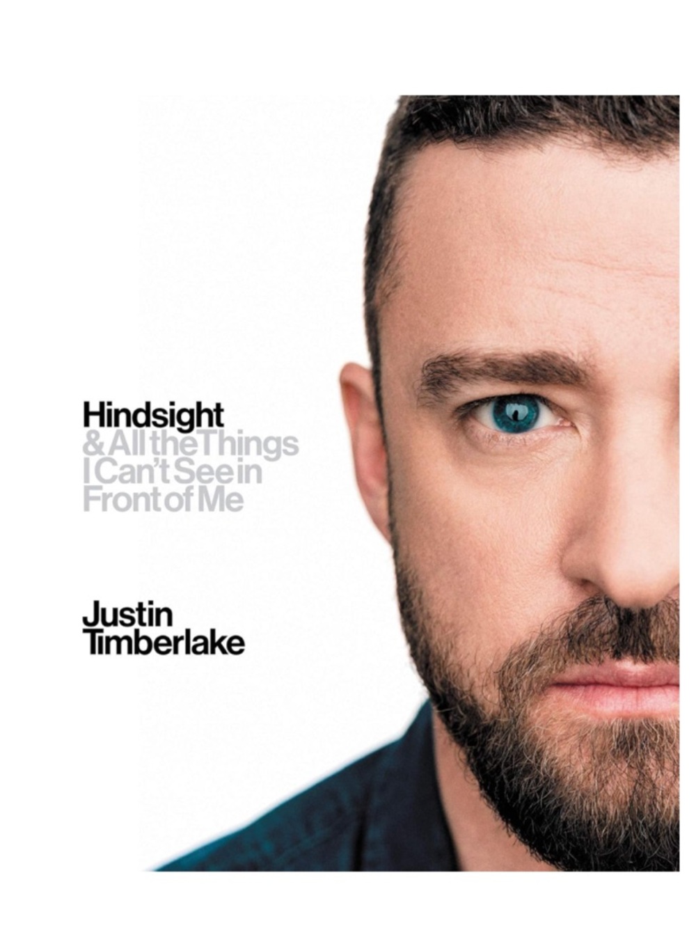 Hindsight: & All the Things I Can't See in Front of Me Justin Timberlake